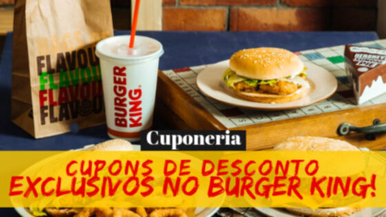 Cupons de Desconto Burger King na Cuponeria!