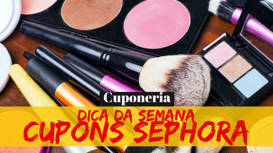 Dica da Semana: Cupons de Desconto Sephora!